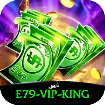 e79 - VIP King - go